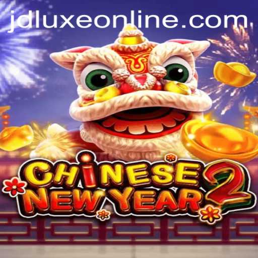 Experience the Thrills of CHINESENEWYEAR2 at JD LUXE Casino